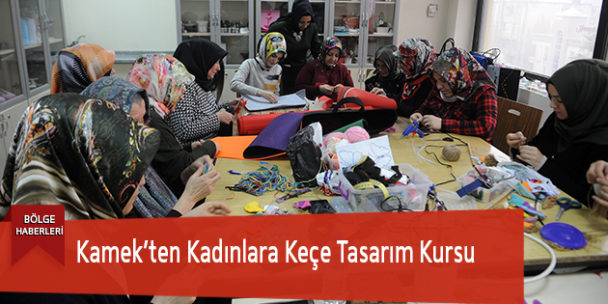 Kamek’ten Kadınlara Keçe Tasarım Kursu