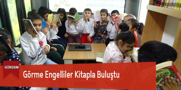 Görme Engelliler Kitapla Buluştu
