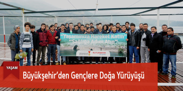 Büyükşehir’den Gençlere Doğa Yürüyüşü