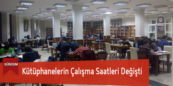 Kütüphanelerin Çalışma Saatleri Değişti