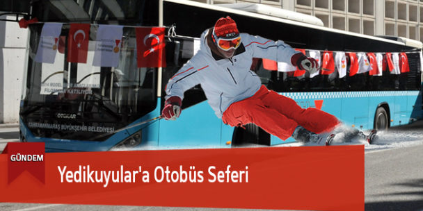 Yedikuyular’a Otobüs Seferi