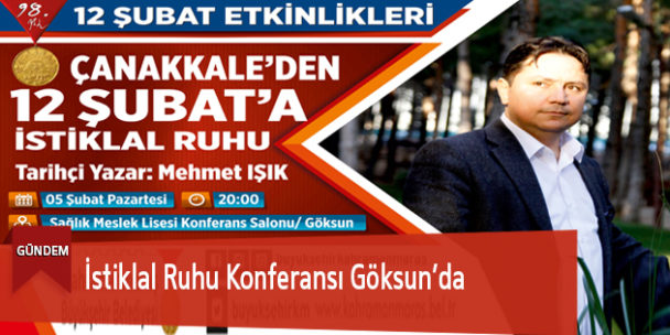 İstiklal Ruhu Konferansı Göksun’da