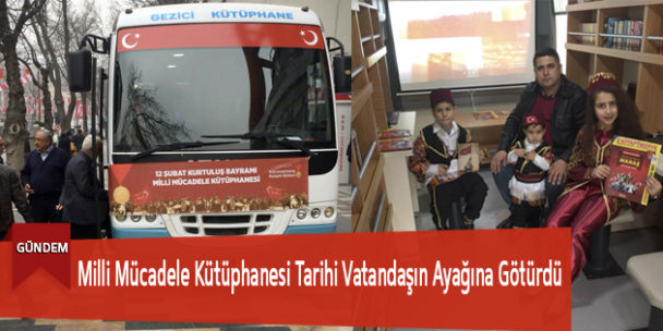 Milli Mücadele Kütüphanesi Tarihi Vatandaşın Ayağına Götürdü