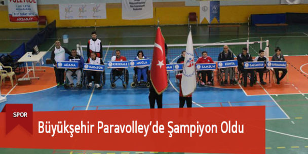 Büyükşehir Paravolley’de Şampiyon Oldu