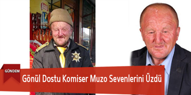 Gönül Dostu Komser Muzo Sevenlerini Üzdü