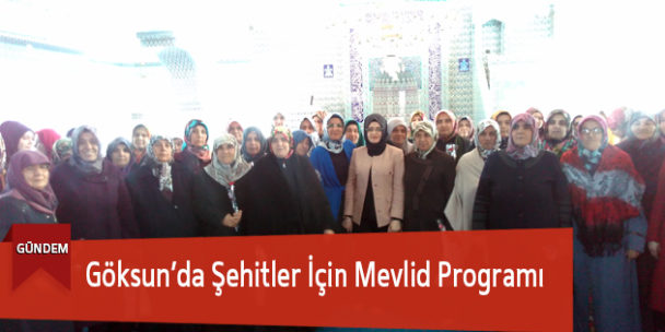 Göksun’da Şehitler İçin Mevlid Programı