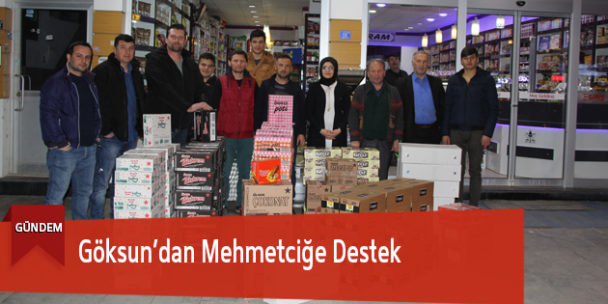 Göksun’dan Mehmetciğe Destek