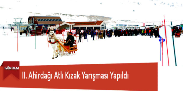 II. Ahirdağı Atlı Kızak Yarışması Yapıldı