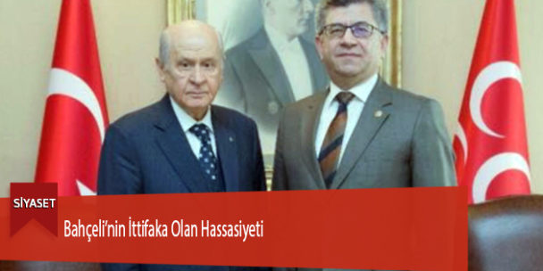 Bahçeli’nin İttifaka Olan Hassasiyeti