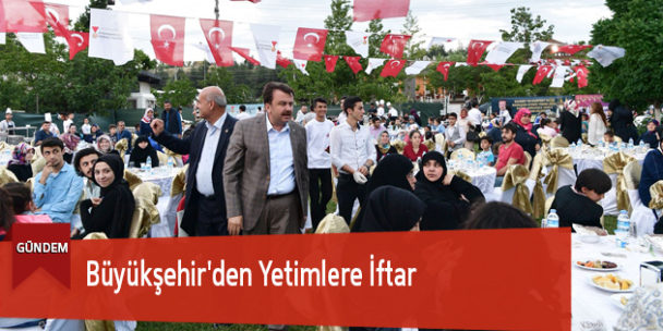 Büyükşehir’den Yetimlere İftar