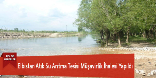 Elbistan Atık Su Arıtma Tesisi Müşavirlik İhalesi Yapıldı