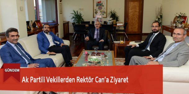 Ak Partili Vekillerden Rektör Can’a Ziyaret