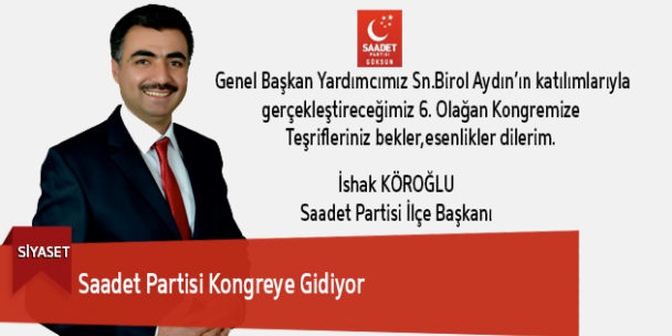Saadet Partisi Kongreye Gidiyor