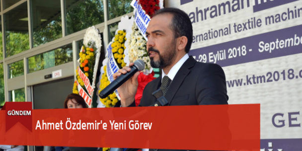 Ahmet Özdemir’e Yeni Görev