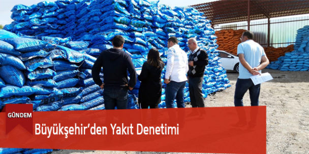 Büyükşehir’den Yakıt Denetimi