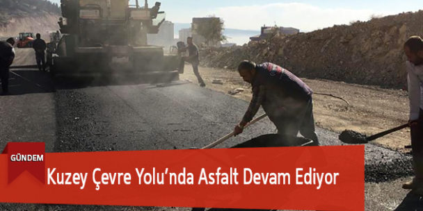 Kuzey Çevre Yolu’nda Asfalt Devam Ediyor