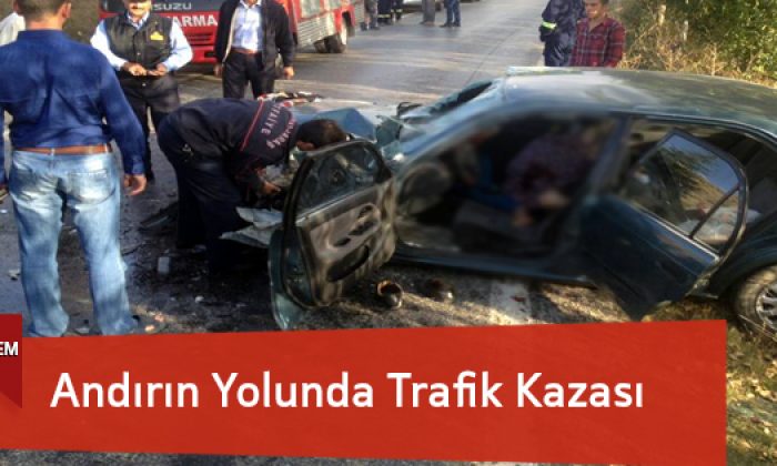 Andırın Yolunda Trafik Kazası:1 Ölü, 2 Yaralı