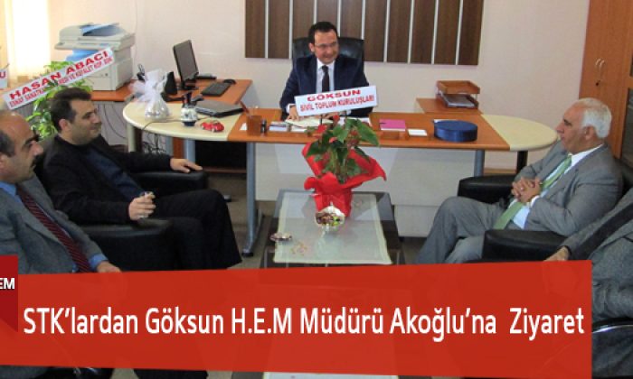 STK’lardan Göksun HEM Müdürü Akoğlu’na Ziyaret