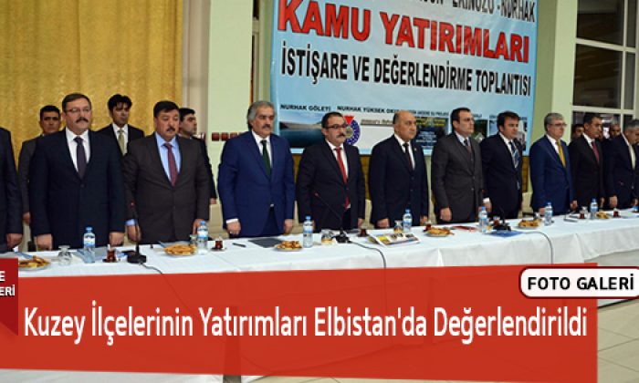Kuzey İlçelerinin Yatırımları Elbistan’da Değerlendirildi