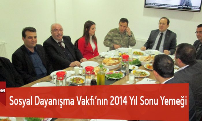 Sosyal Dayanışma Vakfı’nın 2014 Yıl Sonu Yemeği