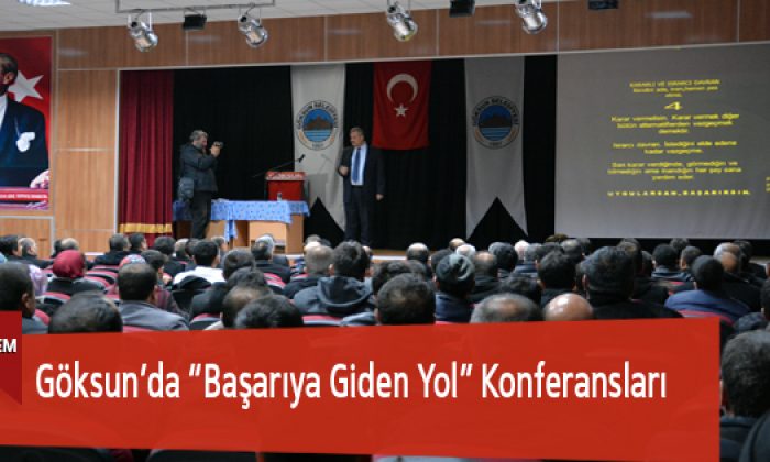 Göksun’da Başarıya Giden Yol Konferansları
