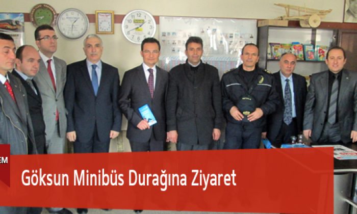 Göksun Minibüs Durağına Ziyaret