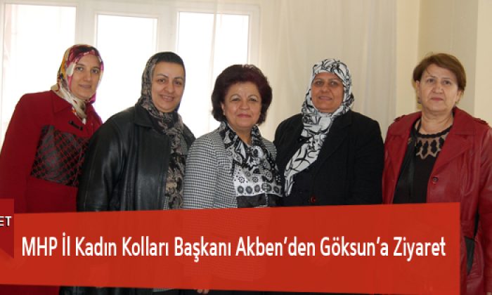 MHP İl Kadın Kolları Başkanı Akben’den Göksun’a Ziyaret