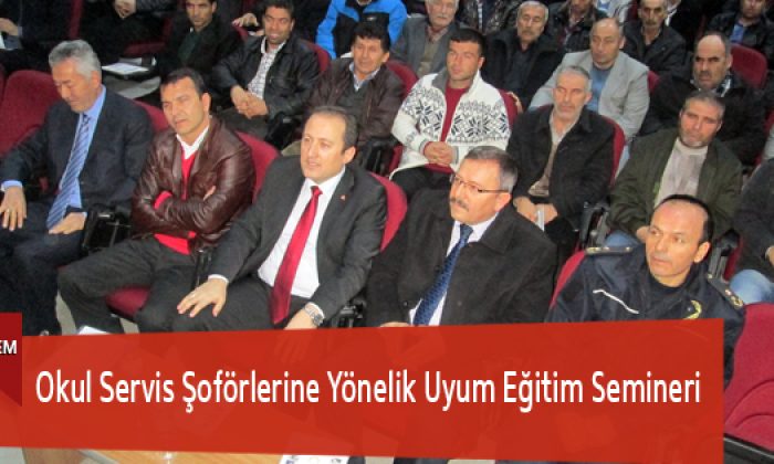 Okul Servis Şoförlerine Yönelik Uyum Eğitim Semineri