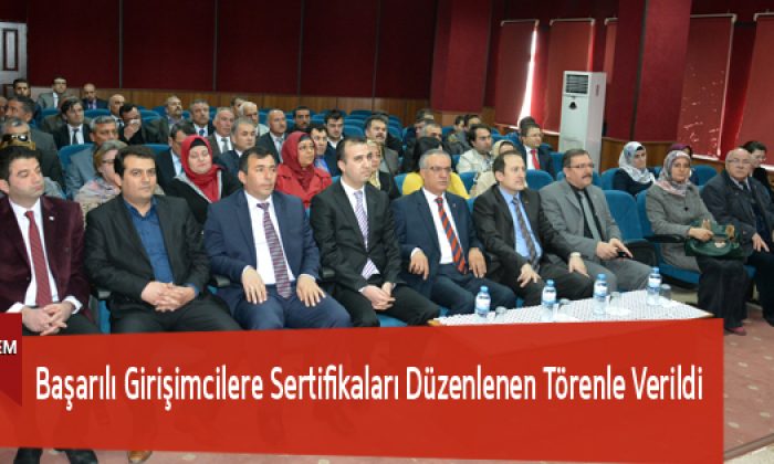 Başarılı Girişimcilere Sertifikaları Düzenlenen Törenle Verildi