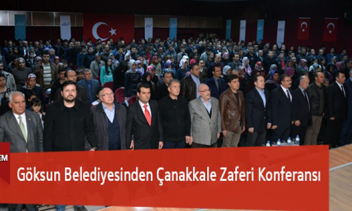 Göksun Belediyesinden Çanakkale Zaferi Konferansı