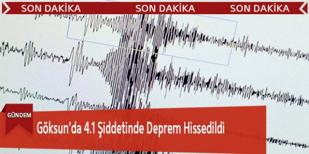 Göksun’da 4.1 Şiddetinde Deprem Hissedildi