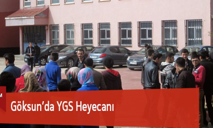Göksun’da YGS Heyecanı