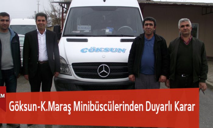 Göksun-K.Maraş Minibüscülerinden Duyarlı Karar