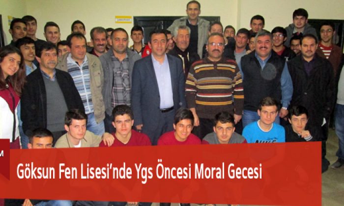 Göksun Fen Lisesi’nde Ygs Öncesi Moral Gecesi