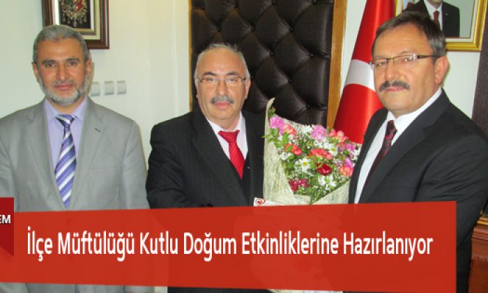 İlçe Müftülüğü Kutlu Doğum Etkinliklerine Hazırlanıyor