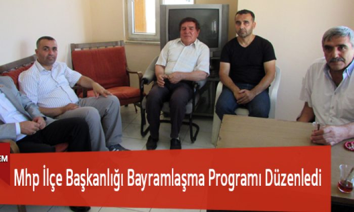 Mhp İlçe Başkanlığı Bayramlaşma Programı Düzenledi