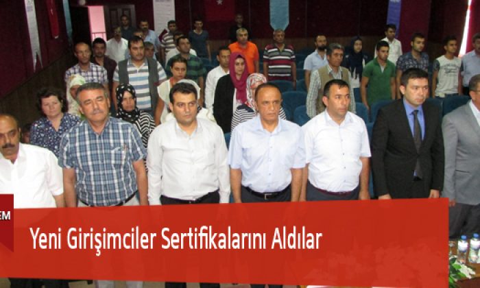 Yeni Girişimciler Sertifikalarını Aldılar