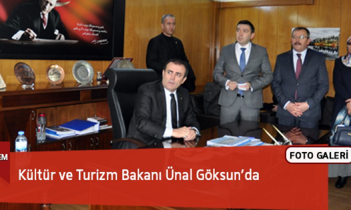 Kültür ve Turizm Bakanı Ünal Göksun’da