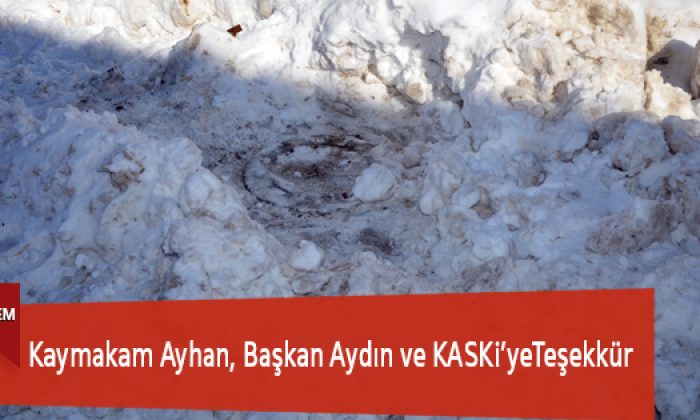 Kaymakam Ayhan, Başkan Aydın ve KASKi’yeTeşekkür