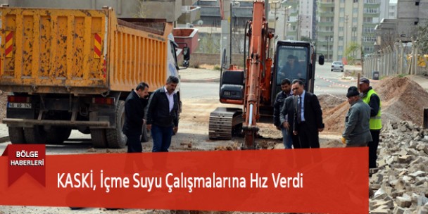 KASKİ, İçme Suyu Çalışmalarına Hız Verdi