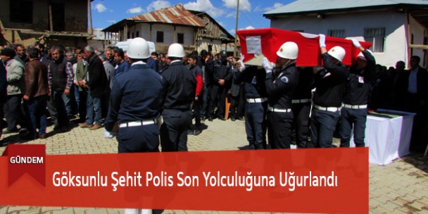 Göksunlu Şehit Polis Son Yolculuğuna Uğurlandı