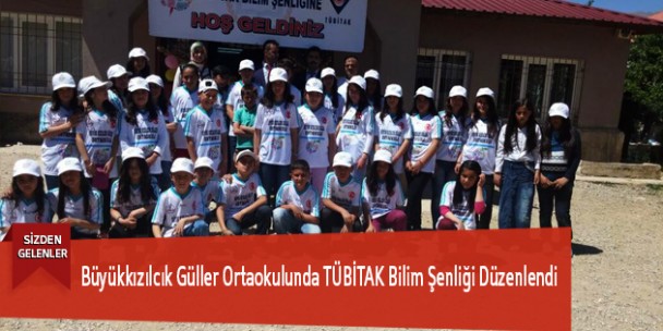 Büyükkızılcık Güller Ortaokulunda TUBİTAK Bilim Şenliği Düzenlendi