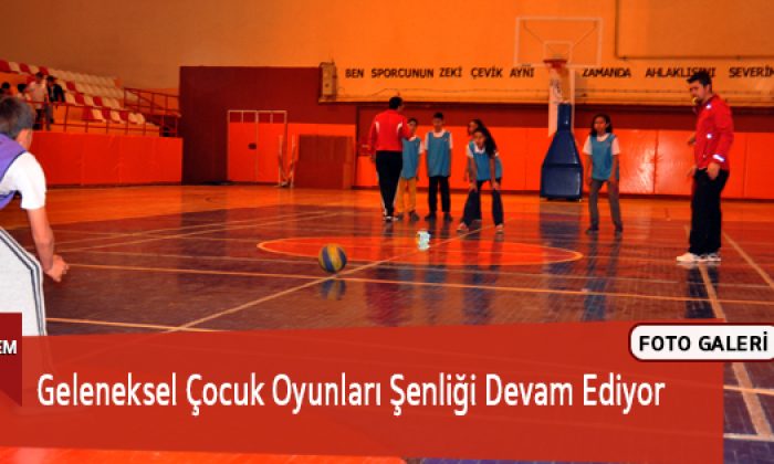 Geleneksel Çocuk Oyunları Şenliği Devam Ediyor