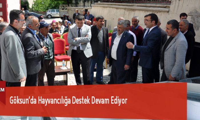 Göksun’da Hayvancılığa Destek Devam Ediyor