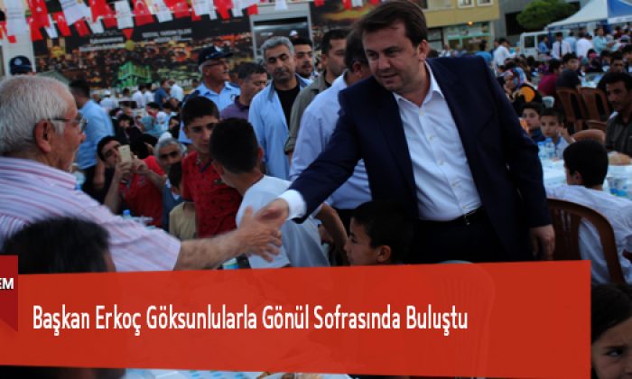 Başkan Erkoç Göksunlularla Gönül Sofrasında Buluştu