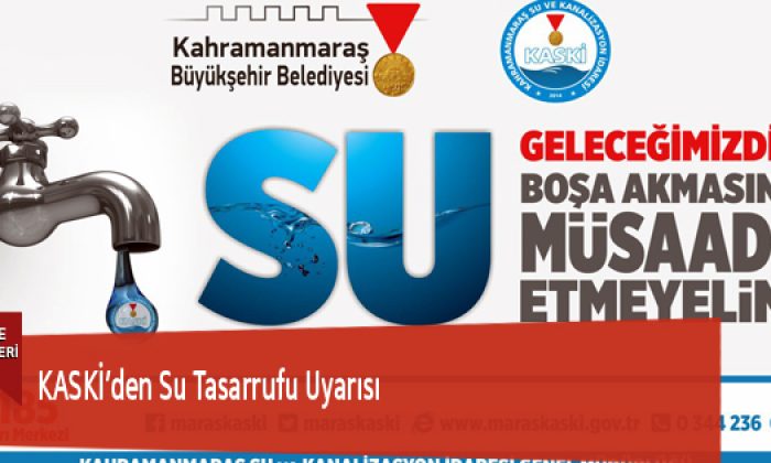 KASKİ’den Su Tasarrufu Uyarısı