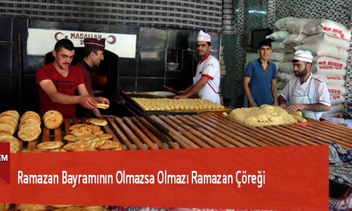Ramazan Bayramının Olmazsa Olmazı Ramazan Çöreği