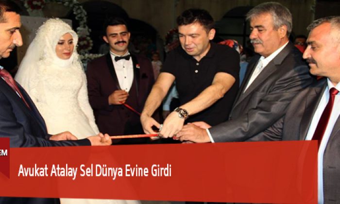 Avukat Atalay Sel Dünya Evine Girdi