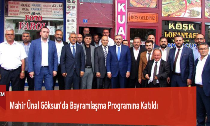 Mahir Ünal Göksun’da Bayramlaşma Programına Katıldı