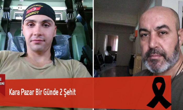 Kara Pazar Bir Günde 2 Şehit